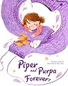 Piper and Purpa Forever! by Susan Lendroth