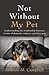 Not Without My Pet: Understanding The Relationship Between Victims Of Domestic Violence And Their Pets
