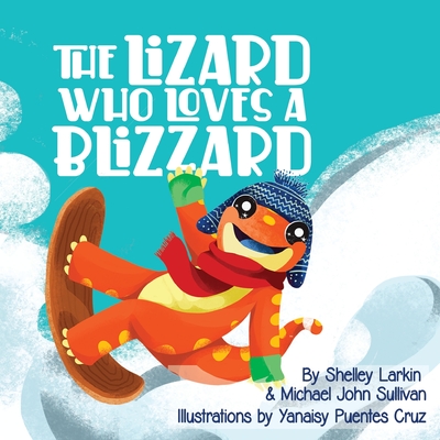 The Lizard Who Loves a Blizzard (Paperback)