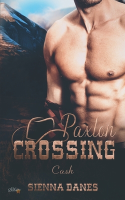 Paxton Crossing: Cash (Welcome-to-Paxton-Crossing-Reihe)