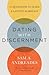 Dating with Discernment: 12 Questions to Make a Lasting Marriage