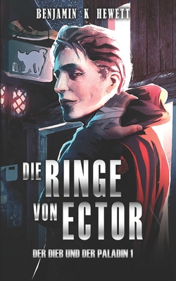 Die Ringe von Ector (Der Dieb und der Paladin) (German Edition)