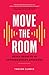 Move the Room: Seven Secrets of Extraordinary Speakers