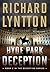 Hyde Park Deception by Richard Lyntton