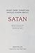 What Every Christian Should Know About Satan: Biblical Names and Titles That Reveal His Nature, Activities, and Destiny
