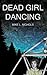 Dead Girl Dancing