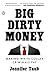Big Dirty Money: Making White Collar Criminals Pay