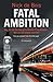 Fatal Ambition