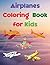 Airplanes Coloring Book for...