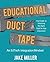 Educational Duct Tape: An EdTech Integration Mindset