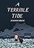 A Terrible Tide