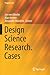 Design Science Research. Cases