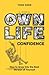 Own Life with Confidence: H...