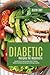 Diabetic Recipes For Beginners by Alvin Ray