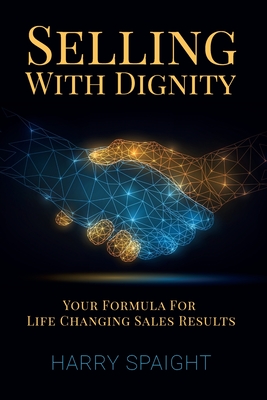 pdf download Selling With Dignity