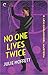 No One Lives Twice by Julie Moffett