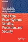 Wide Area Power Systems Stability, Protection, and Security