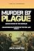 Murder By Plague: Battle Hy...