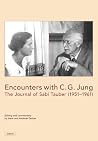 Encounters with C. G. Jung: The Journal of Sabi Tauber (1951–1961) Encounters with C. G. Jung: The Journal of Sabi Tauber (1951–1961)