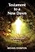 Testament to a New Dawn: Ti...