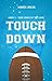 TOUCHDOWN (Kings Of The Game #1)