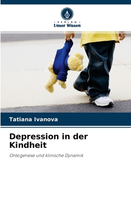 Depression in der Kindheit: Ontogenese und klinische Dynamik (German Edition)