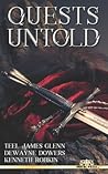 Quests Untold! by Teel James Glenn