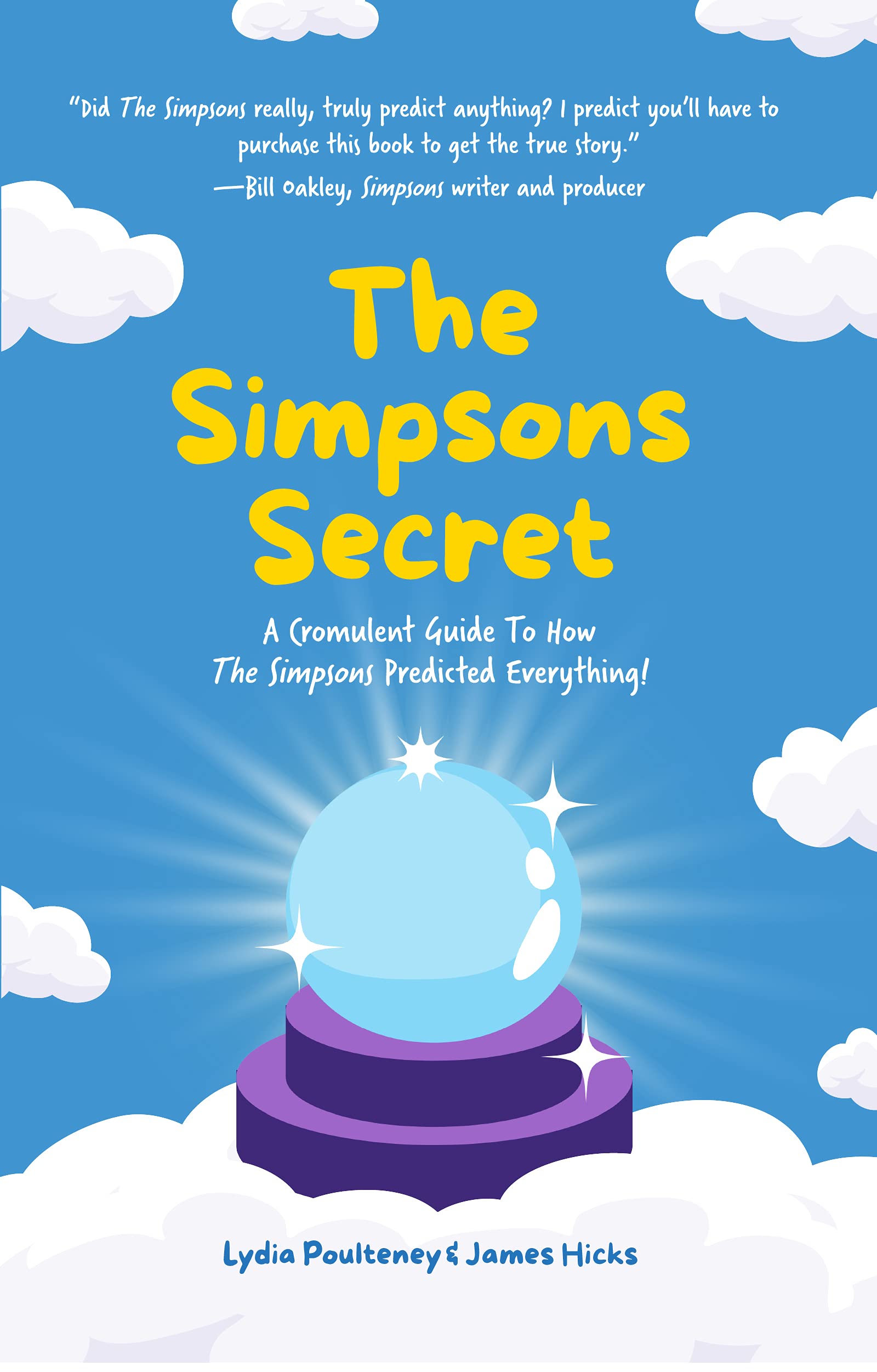 The Simpsons Secret: A Cromulent Guide To How The Simpsons Predicted Everything! (Paperback)