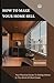 How To Make Your Home Sell:...