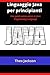 Linguaggio Java per principianti: Una guida passo passo in Java Progamming Language