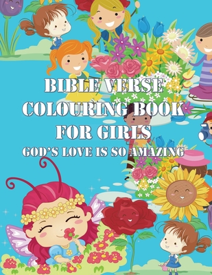 Bible Verse Colouring Book For Girls: God's Love Is So Amazing