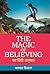 The Magic of Believing Ka H...