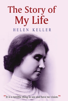 The Story of My Life [Hardcover] [Jan 01, 2013] Helen Keller
