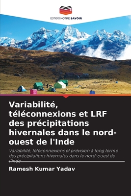Variabilité, téléconnexions et LRF des précipitations hivernales dans le nord-ouest de l'Inde (French Edition)