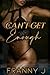 Can't Get Enough (Book 2)