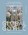 Global Gothic: Gothic Church Buildings in the 20th and 21st Centuries (KADOC Artes)
