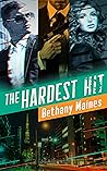 The Hardest Hit by Bethany Maines