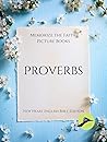 Memorize the Faith Picture Books - Proverbs: Large Print Lewy Body Dementia Activities for Seniors - Discreetly Made Books for Gifts (Memorize the Faith ... Books - New Heart English Bible Edition)