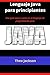 Lenguaje Java para principiantes: Una gu�a paso a paso en el lenguaje de programaci�n Java