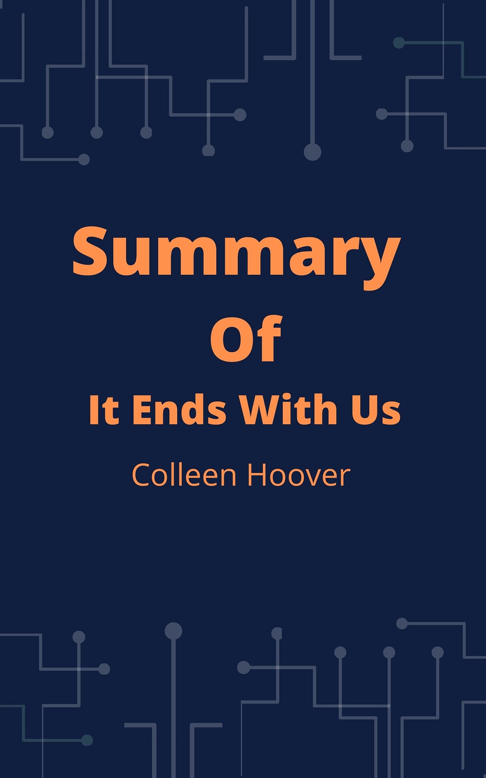 Summary of It Ends With Us by Colleen Hoover (Kindle Edition)