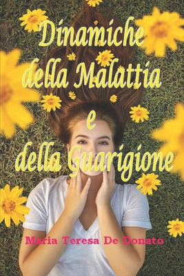 Dinamiche della Malattia e della Guarigione (Italian Edition)