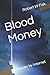 Blood Money by Robert W Fisk