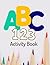 ABC 123 Activity Book