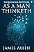 As a Man Thinketh