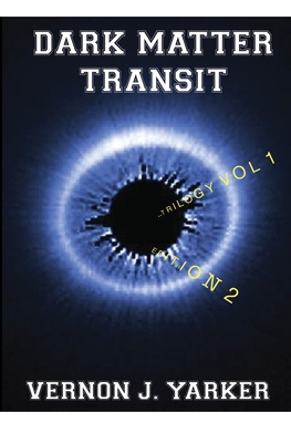 DARK MATTER TRANSIT 2, (Dark Matter Transit , 2 Edition)