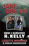 JANE DOE #9: How I Survived R. Kelly