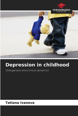 Depression in childhood: Ontogenesis and clinical dynamics