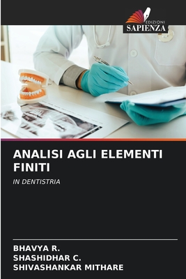 ANALISI AGLI ELEMENTI FINITI: IN DENTISTRIA (Italian Edition)