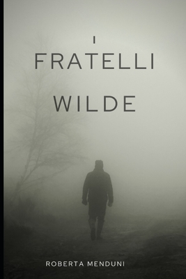 I fratelli Wilde (Italian Edition)