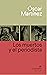 Los muertos y el periodista by Óscar Martínez